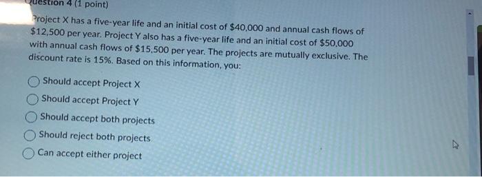  Project X has a five-year life and an initial cost of