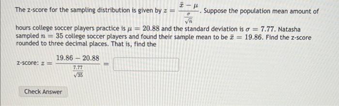  -H The Z-score for the sampling distribution is given by z