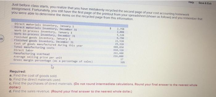  Help Save & Exit Just before class starts, you realize that