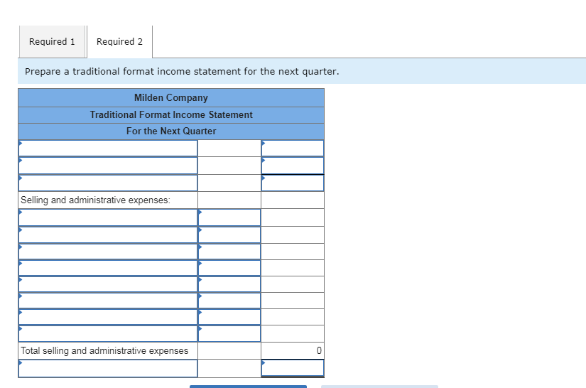 Required 1 Required 2 Prepare a traditional format income statement for
