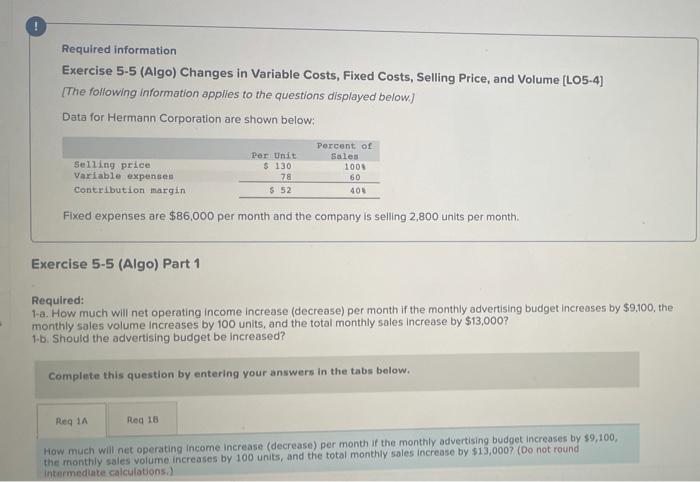  Required information Exercise 5-5 (Algo) Changes in Variable Costs, Fixed Costs,