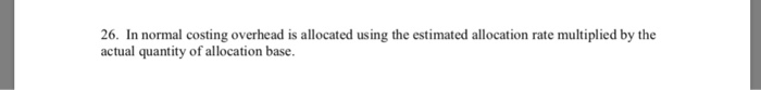 over applied overhead must be removed with an adjusting entry at the