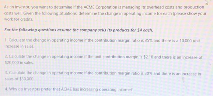 Managerial accounting. Please include work for each step. As an investor, you