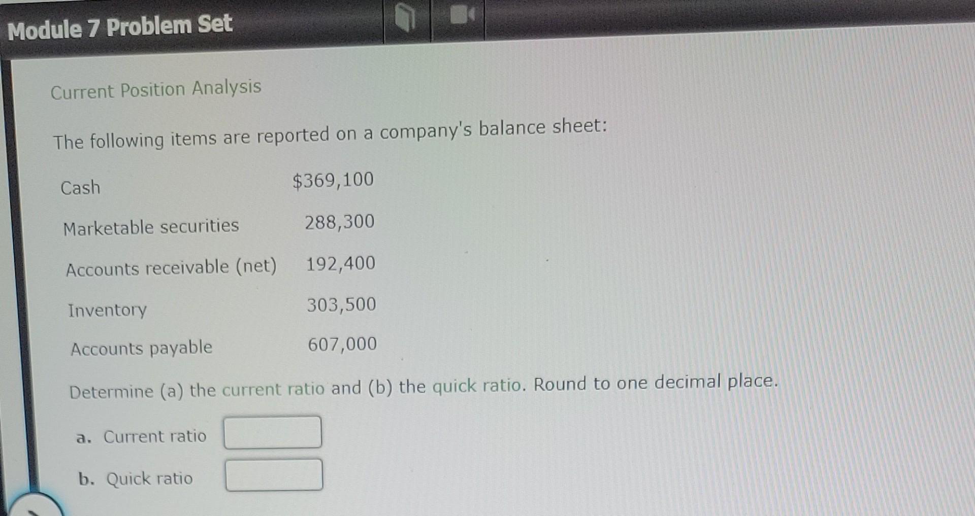 6. Module 7 Problem Set Current Position Analysis The following items are