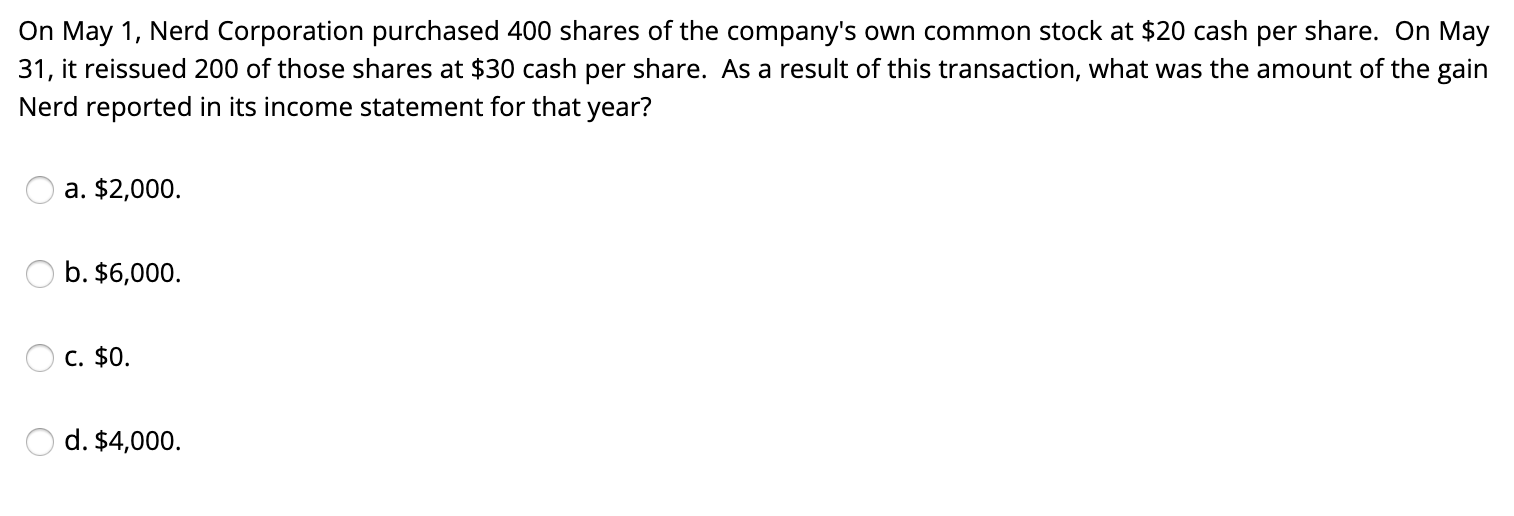 A. B. C. D. E. On May 1, Nerd Corporation purchased 400