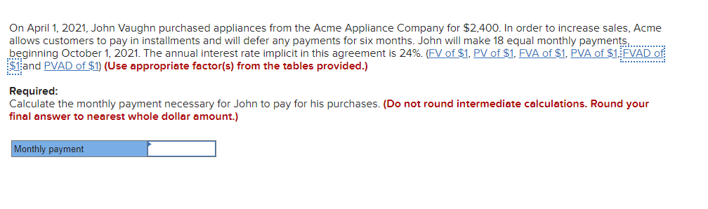  On April 1,2021, John Vaughn purchased appliances from the Acme Appliance