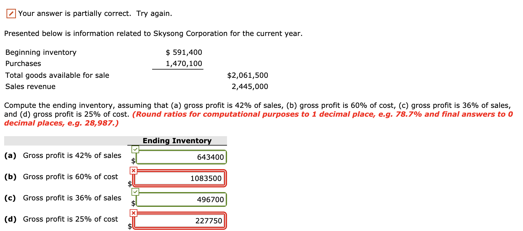  Your answer is partially correct. Try again. Presented below is information