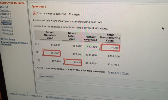  Question 5 Your answer is incorrect. Try again. GNMENT RESOURCES pter