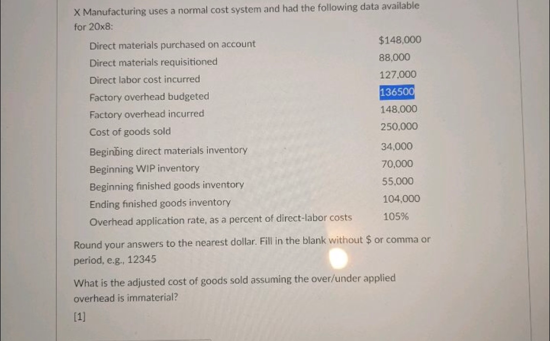 X Manufacturing uses a normal cost system and had the following