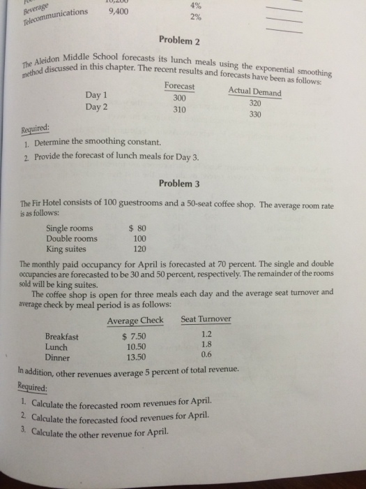 Chapter 9 problem 3? Aleidon Middle School forecasts its lunch meals using