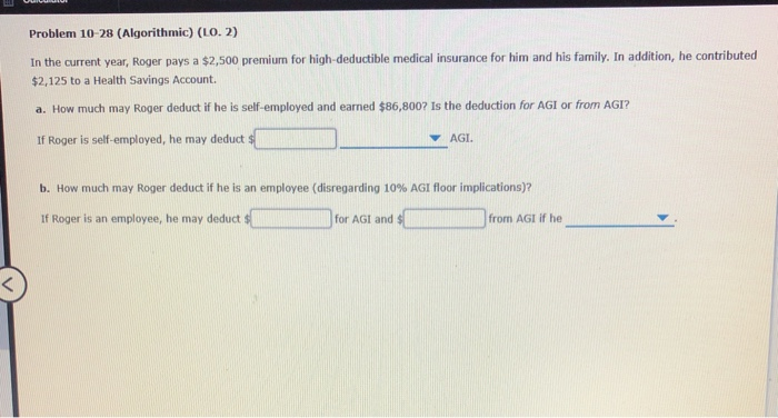  Problem 10-28 (Algorithmic) (LO. 2) In the current year, Roger pays