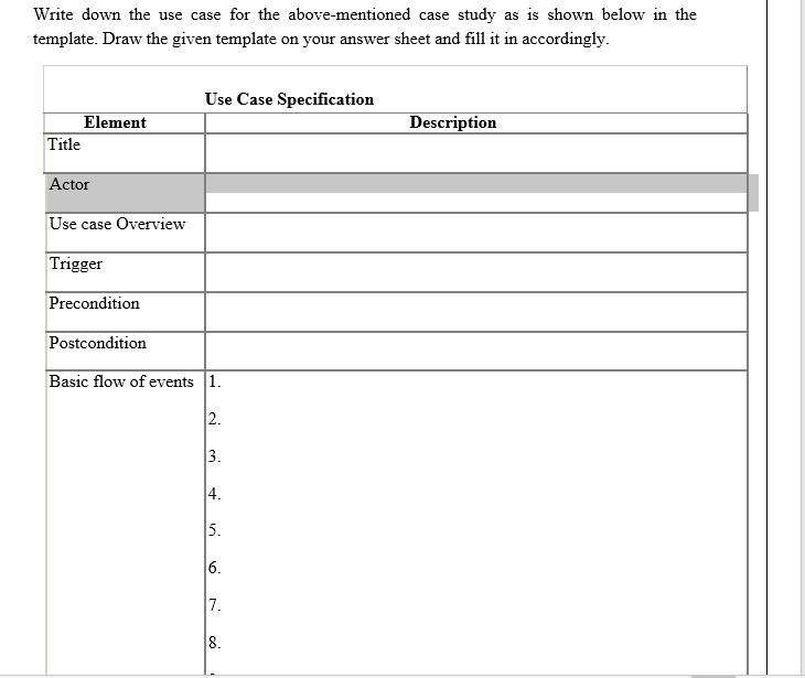 Case Study As a software developer, you are required to develop