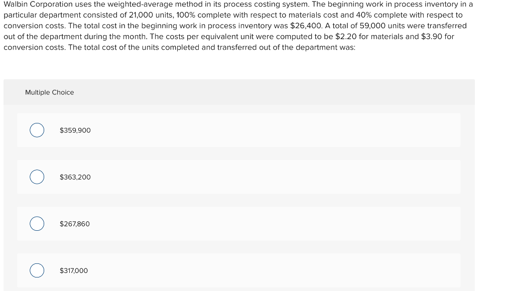  Walbin Corporation uses the weighted-average method in its process costing system.
