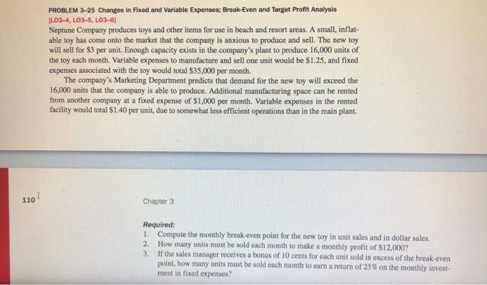  PROBLEM 3-25 Changes in Fixed and Variable Expenses; Break-Even and Target