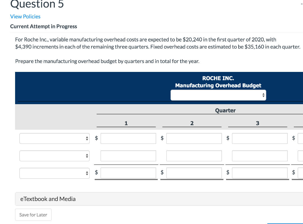  Question 5 View Policies Current Attempt in Progress For Roche Inc.,