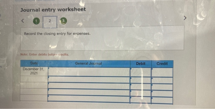  Journal entry worksheet > 2 2 Record the closing entry for