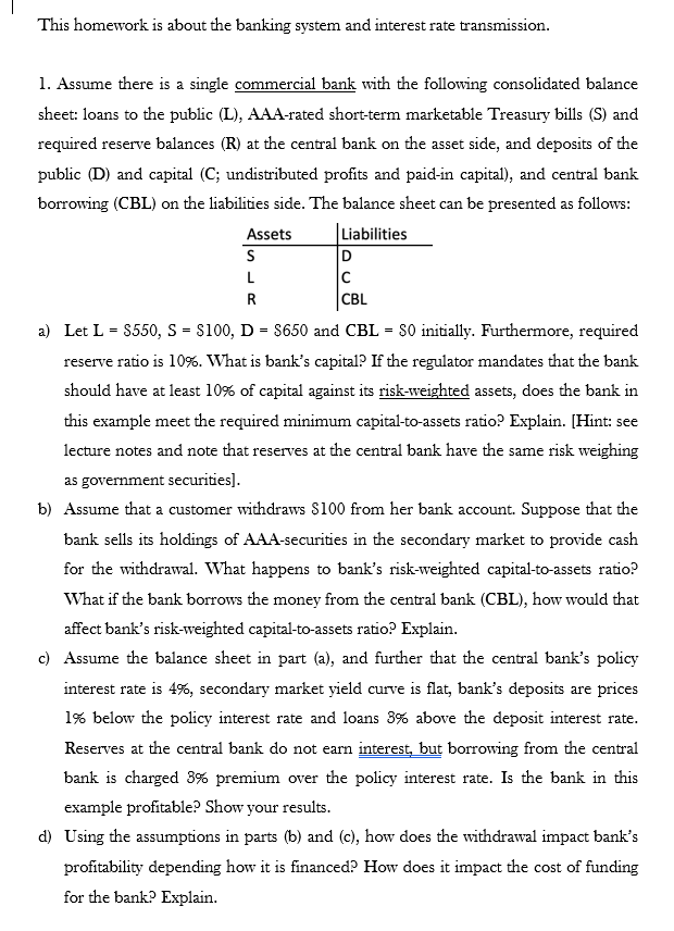 This homework is about the banking system and interest rate transmission.