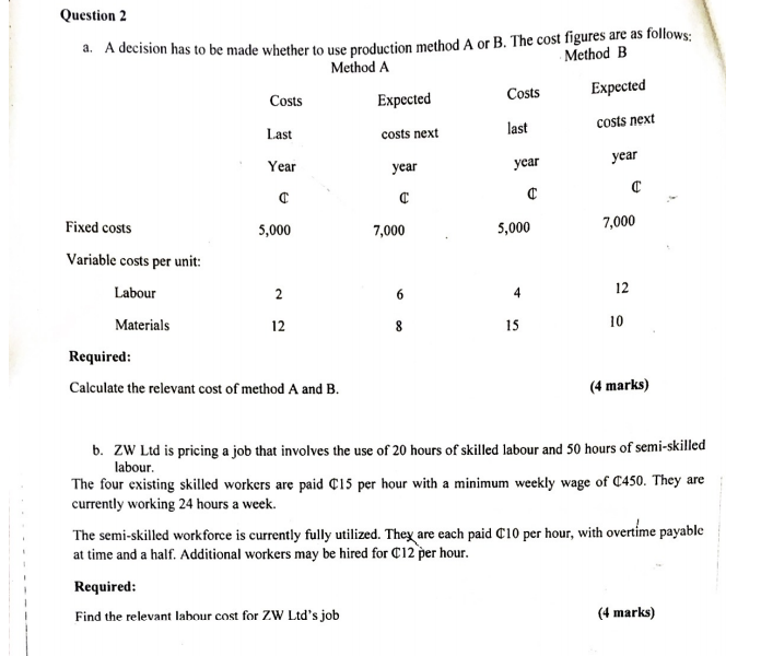 Question 2 a. A decision has to be made whether to