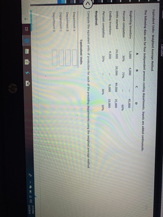  Equivalent Units: Weighted Average Method The t process-costing departments. Inputs are