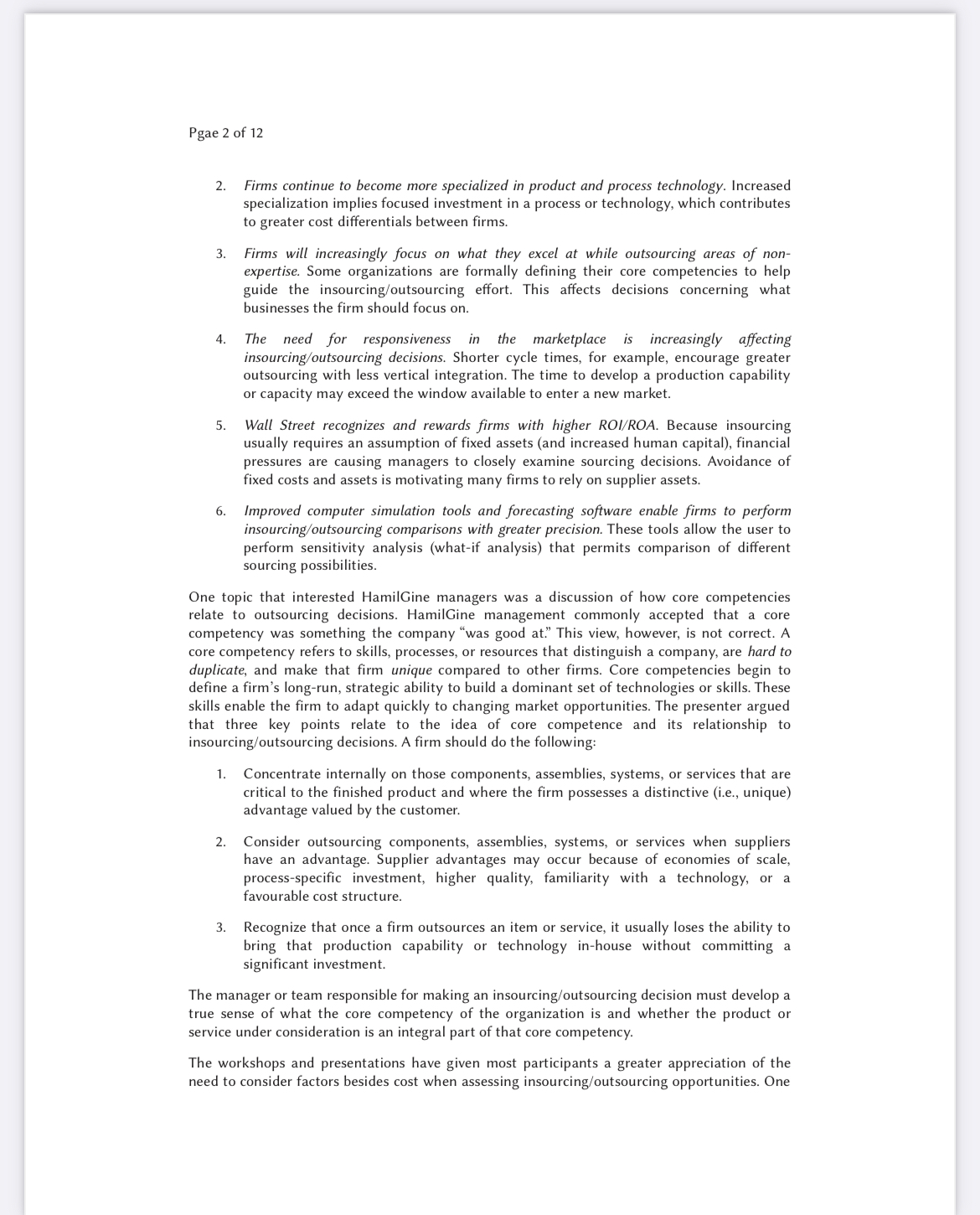Piston Decision This case addresses many issues that affect insourcing/outsourcing decisions. A