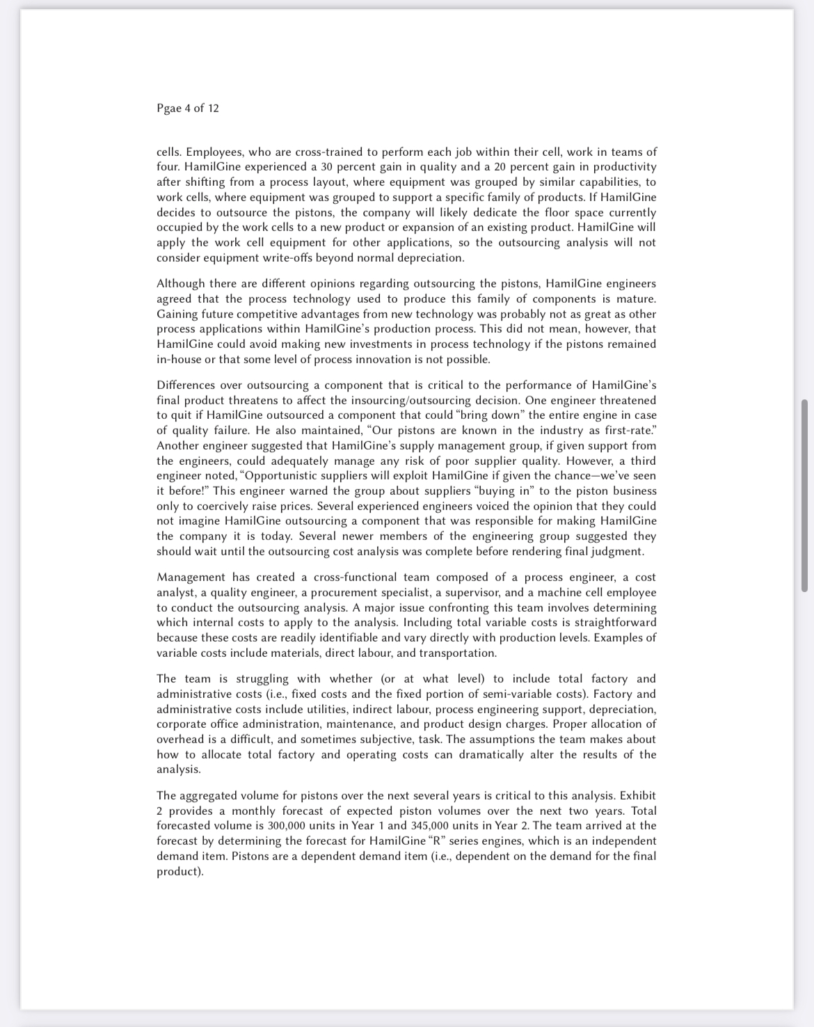 component, assembly, or service internally (insourcing) or purchase that same component, assembly,