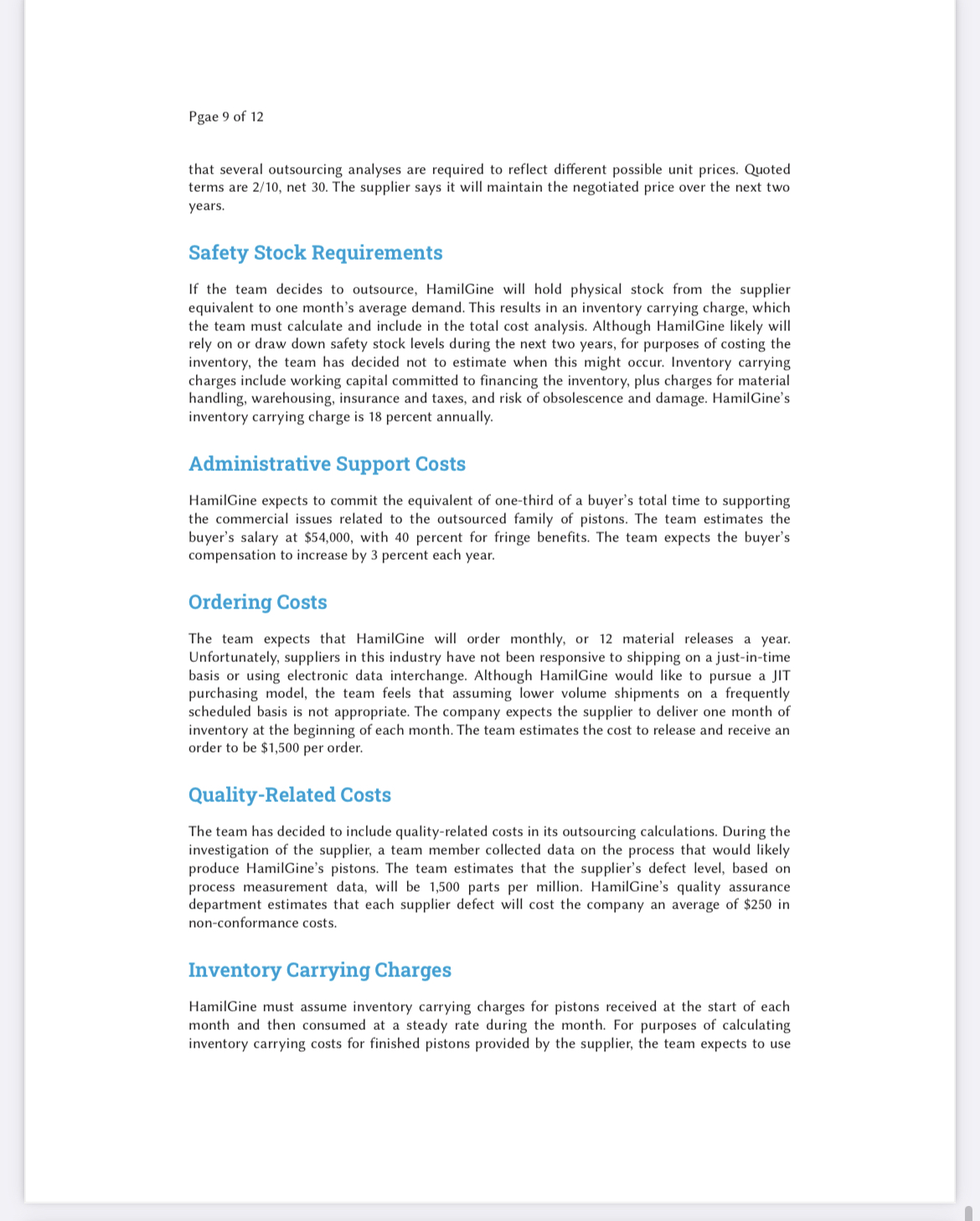 Because of the critical nature of many insourcing/outsourcing decisions, cross-functional teams often