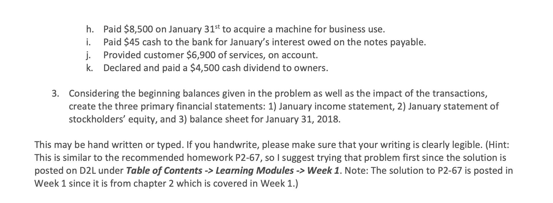 economic events on the financial statement equation. You will also be preparing