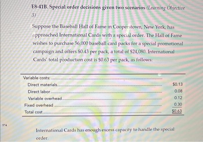  E8-41B. Special order decisions given two scenarios (Learning Objective 3) Suppose