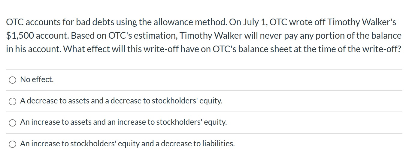  OTC accounts for bad debts using the allowance method. On July