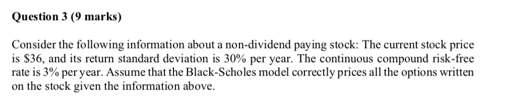  Question 3 (9 marks) Consider the following information about a non-dividend