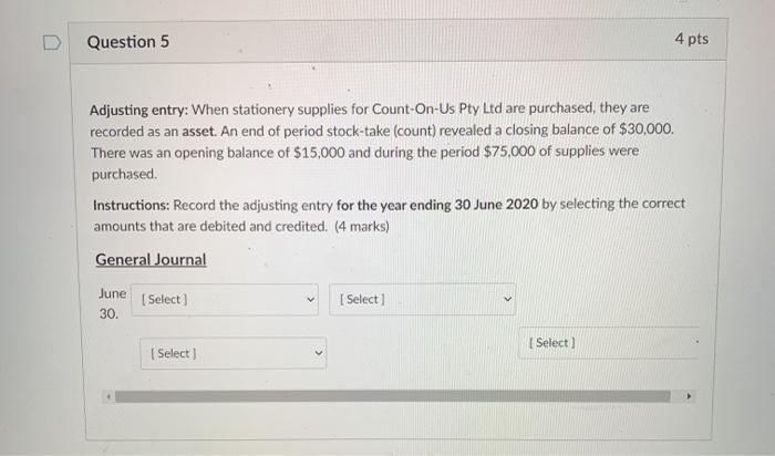  Question 5 4 pts Adjusting entry: When stationery supplies for Count-On-Us