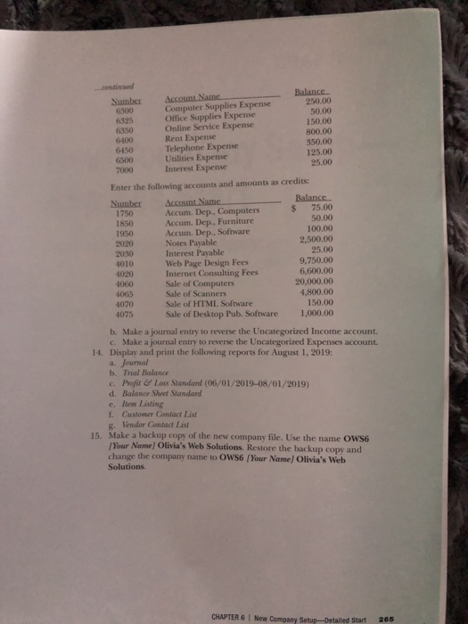 August 1, 2019, Olivia decides to switch her accounting method to QuickBooks.