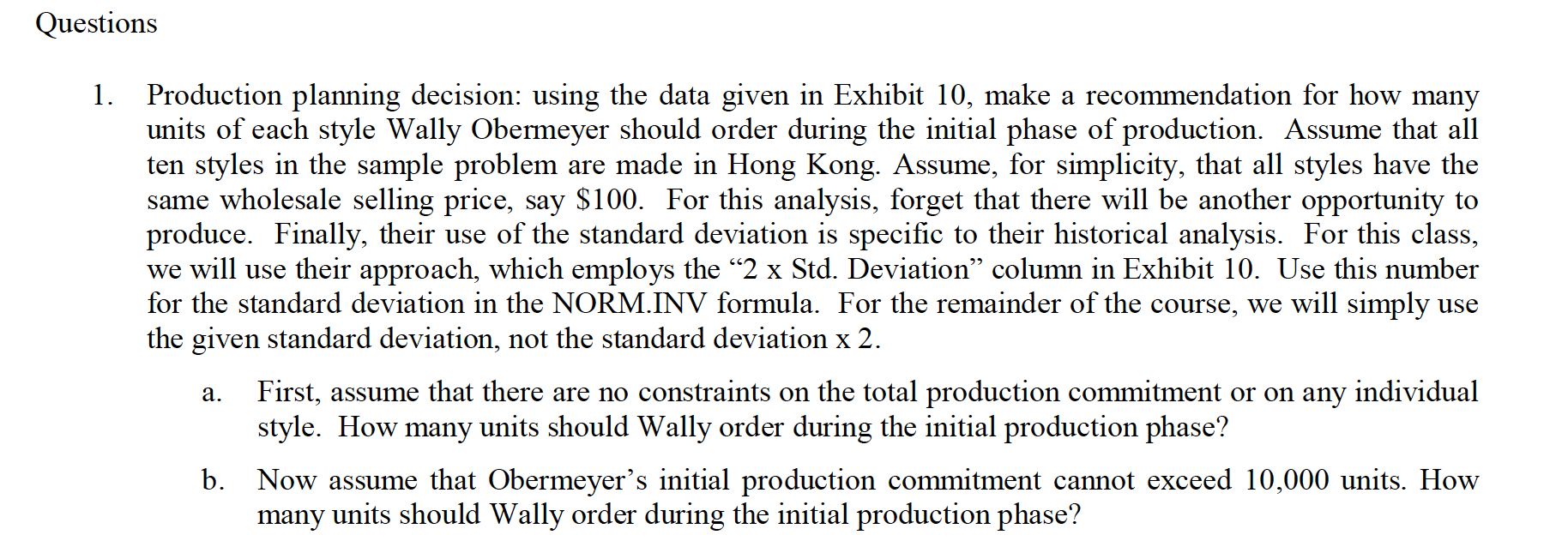  Questions 1. Production planning decision: using the data given in Exhibit