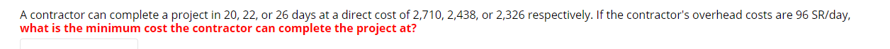  A contractor can complete a project in 20, 22, or 26