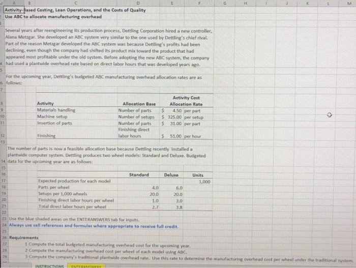 manufacturing overhead Several years after reengineering as production process. Dettling Corporation hired
