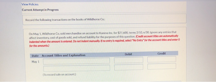  View Policies Current Attempt in Progress Record the following transactions on