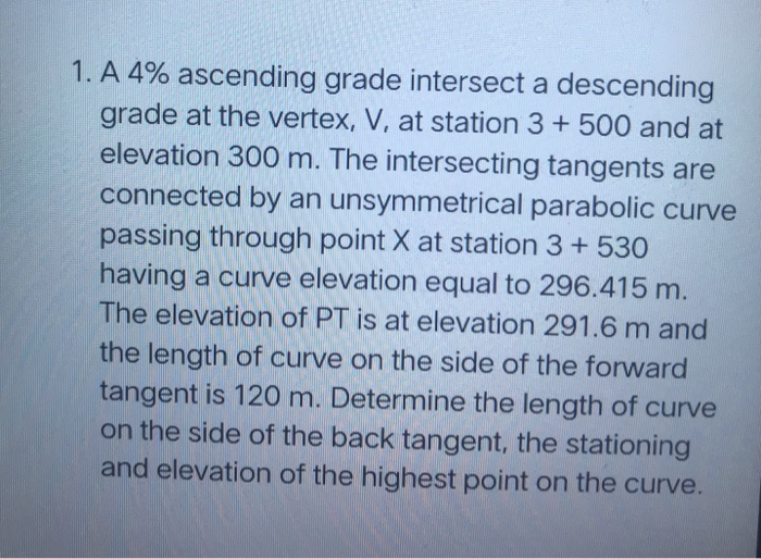  1. A 4% ascending grade intersect a descending grade at the