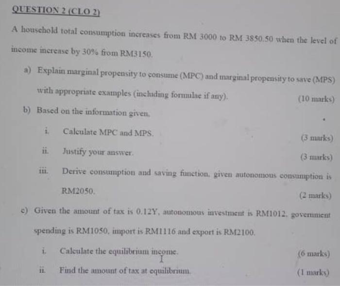 Urgent QUESTION 2 (CLO 2) A household total consumption increases from RM