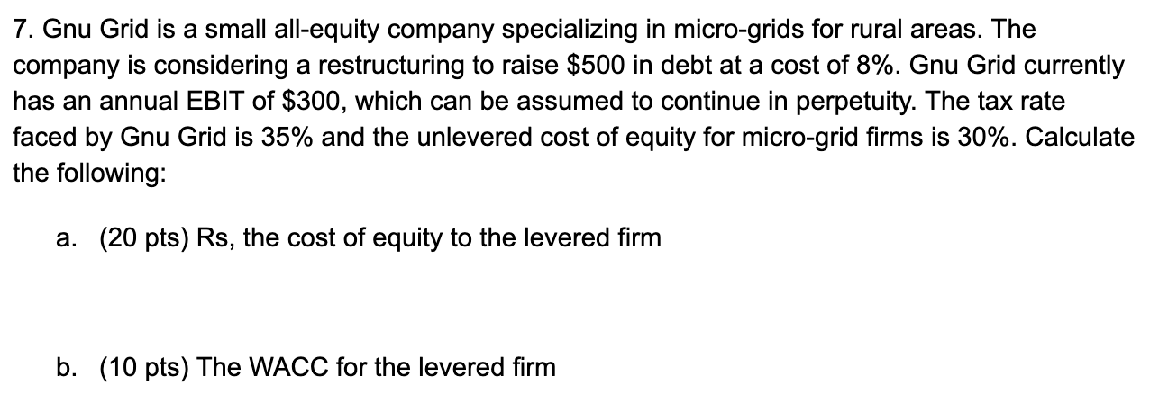 Please answer within the hour 7. Gnu Grid is a small all-equity
