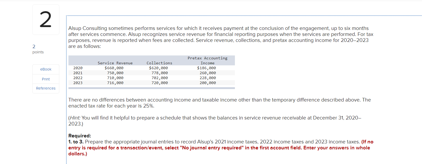 2 Alsup Consulting sometimes performs services for which it receives payment