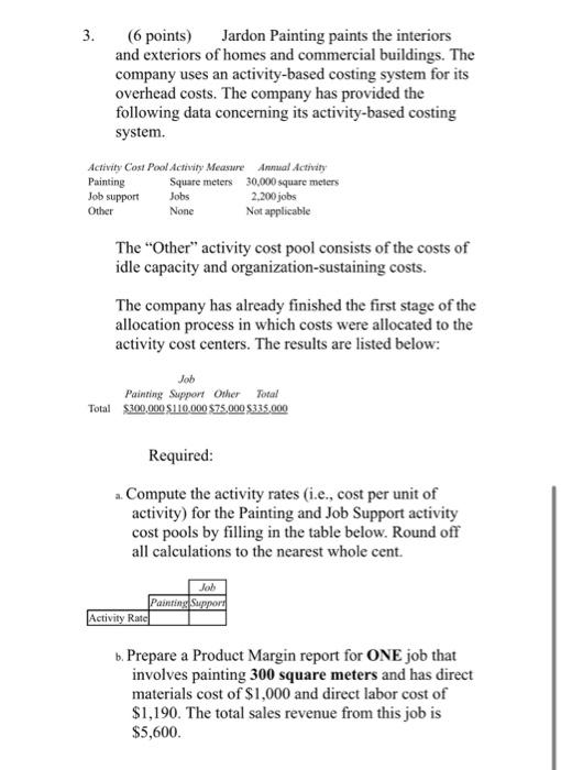 Need help solving this please 3. (6 points) Jardon Painting paints