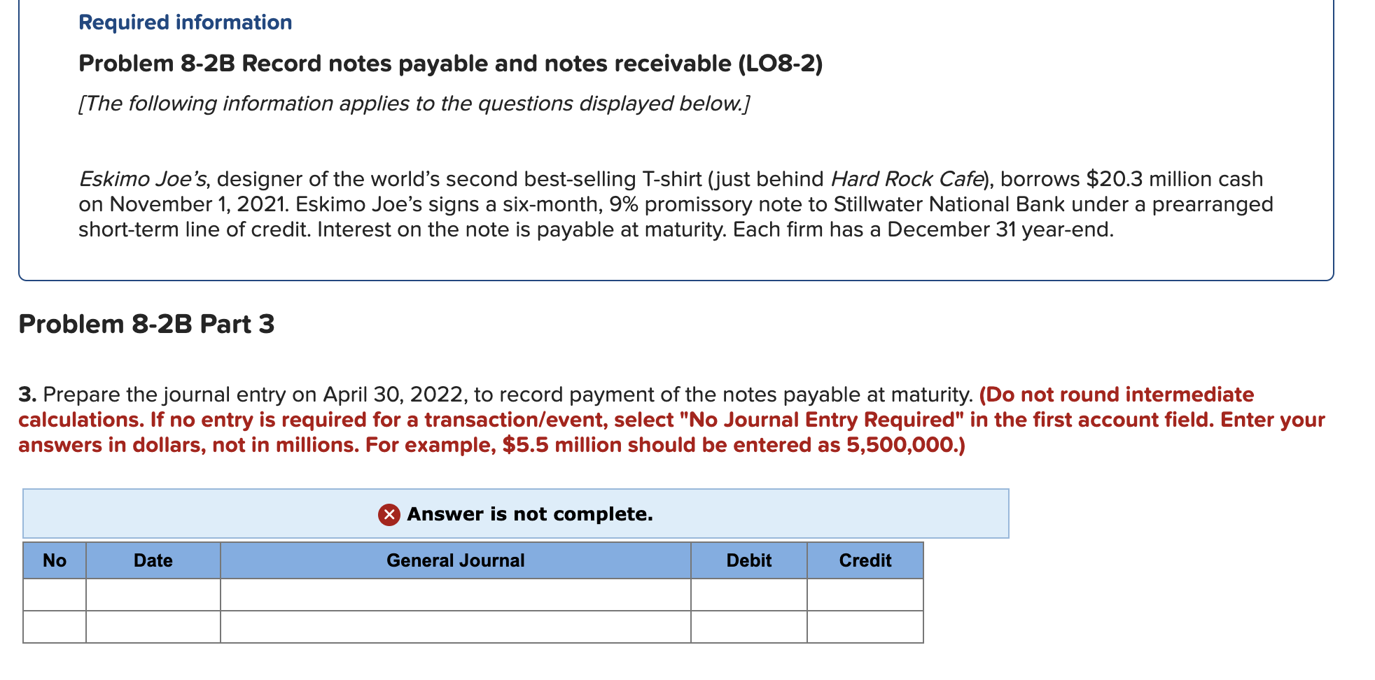 information applies to the questions displayed below.) Eskimo Joe's, designer of the