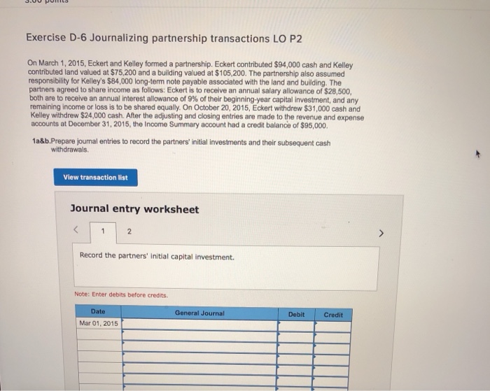  Exercise D-6 Journalizing partnership transactions LO P2 On March 1, 2015,