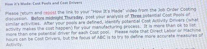  How it's Made: Cost Pools and Cost Drivers Please return and