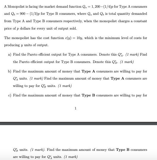  A Monopolist is facing the market demand function Q. = 1,200-