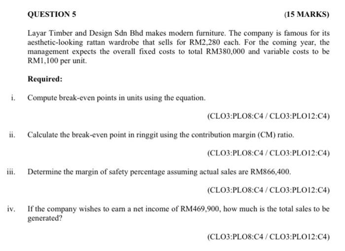  QUESTION 5 (15 MARKS) Layar Timber and Design Sdn Bhd makes