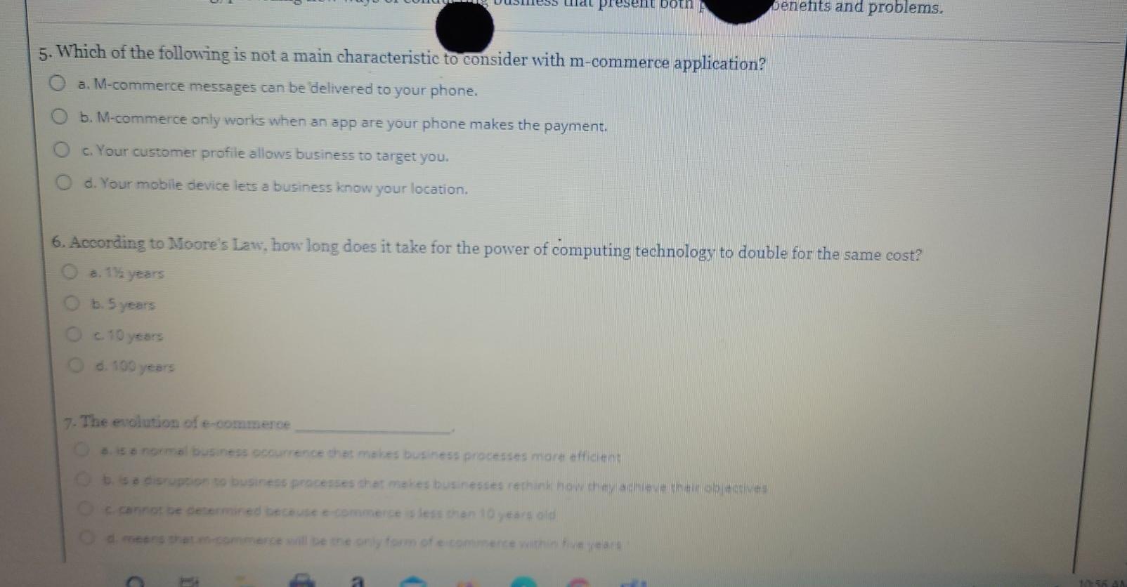 opportunities. True or False? O a. True O b. False E-commerce is