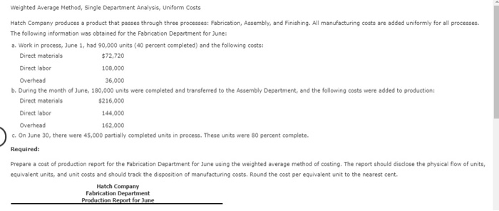  Weighted Average Method, Single Department Analysis, Uniform Costs Hatch Company produces