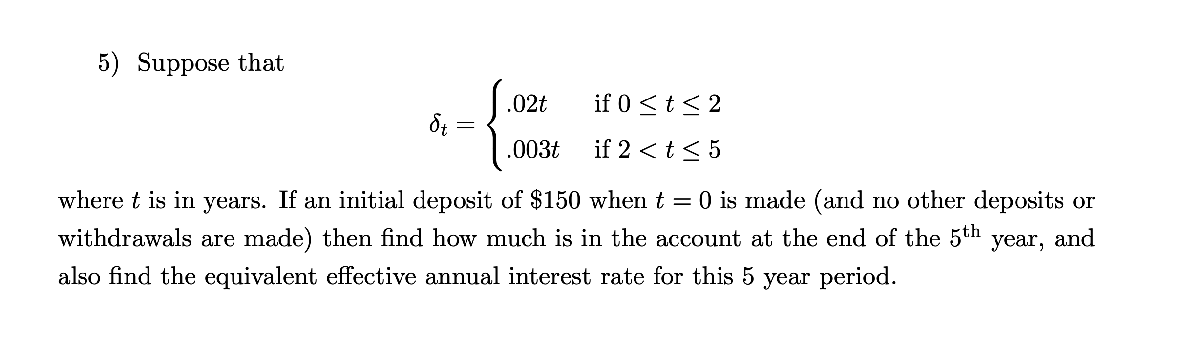  5) Suppose that .02t if 0 