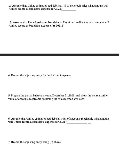 questions that follow. United Corp. sells merchandise only on credit. For the